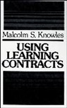 Knowles, Malcolm S Knowles, Malcolm S. Knowles, Ms Knowles, Knowles Malcolm S. - Using Learning Contracts