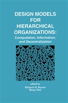 Richard M. Burton, Richar M Burton, Richard M Burton, Obel, Obel, Borge Obel... - Design Models for Hierarchical Organizations