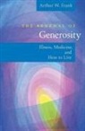 Arthur W Frank, Arthur W Frank, Arthur W. Frank, FRANK ARTHUR W, Frank Arthur W. - Renewal of Generosity