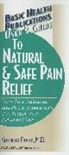 Melissa (Melissa Block) Block, Kenneth Frank, Jack Challem - User's Guide to Natural & Safe Pain Relief