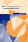 Robert Frank, Robert (Yale University) Frank - Phrase Structure Composition and Syntactic Dependencies