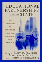 Barry M. Franklin, Bloch, M Bloch, M. Bloch, B. Franklin, Barry M. Franklin... - Educational Partnerships and the State