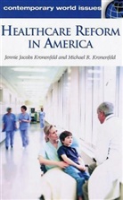 Jennie Kronenfeld, Jennie J. Kronenfeld, Jennie Jacobs Kronenfeld Kronenfeld, Jennie Kronenfeld Kronenfeld, Michael Kronenfeld, Michael R. Kronenfeld - Healthcare Reform in America