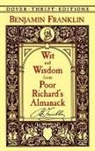 Dover Thrift Editions, Benjamin Franklin, Reece Franklin - Wit and Wisdom From Poor Richard's Almanack