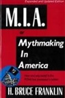 Franklin H. Bruce, H Bruce Franklin, H. Bruce Franklin - M.i.a. Or Mythmaking in America