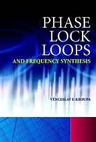 Kroupa, V&amp;ecaron Nceslav F. Kroupa, Venceslav F. Kroupa, Venceslav F. (The Institute of Radion Engi Kroupa, Vf Kroupa, Vinceslav F. Kroupa... - Phase Lock Loops and Frequency Synthesis