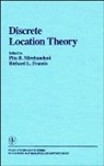Pb Mirchandani, Pitu B. (The University of Arizona Mirchandani, Pitu B. Francis Mirchandani, MIRCHANDANI PITU B FRANCIS RICH, Richard L Francis, Richard L. Francis... - Discrete Location Theory