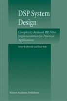 Izzet Kale, Artu Krukowski, Artur Krukowski - DSP System Design