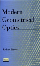 Ditteon, R Ditteon, R. Ditteon, Richard Ditteon, Ditteon Richard - Modern Geometrical Optics