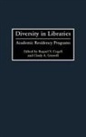 Cindy A. Gruwell, Raquel V Cogell, Raquel V. Cogell, Cindy A Gruwell, Cindy Ann Gruwell - Diversity in Libraries