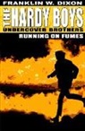 Franklin W Dixon, Franklin W. Dixon - Running on Fumes