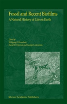 G A Zavarzin, W. E. Krumbein, W.E. Krumbein, Wolfgang Elisabeth Krumbein, D M Paterson, D. M. Paterson... - Fossil and Recent Biofilms