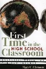 Mary C. Clement - First Time in the High School Classroom