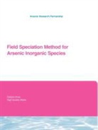 Dennis Clifford, Dennis A Clifford, Dennis A. Clifford, Ganesh Ghurye, Saqib Karori - Field Speciation Method for Arsenic Inorganic Species