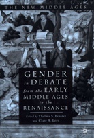 Thelma S. Fenster, Fenster, T Fenster, T. Fenster, Thelma Fenster, Thelma S. Fenster... - Gender in Debate From the Early Middle Ages to the Renaissance