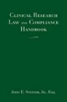 John E. Steiner, John E. Steiner Jr., John Steiner - Clinical Research Law and Compliance Handbook