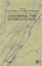 Louiza Seckinelgin Odysseos, A Loparo, Kenneth A Loparo, Kenneth A. Loparo, Odysseos, Odysseos... - Gendering the International