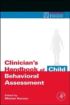 Michel Hersen, Michel (EDT) Hersen, Michel Hersen, Michel (Pacific University Hersen, Hersen Michel - Clinician's Handbook of Child Behavioral Assessment