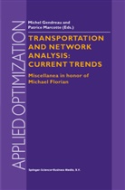 M. Gendreau, Miche Gendreau, Michel Gendreau, Marc Lucotte, Marcotte, Marcotte... - Transportation and Network Analysis: Current Trends