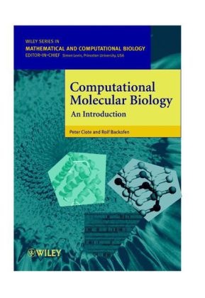 Rolf Backofen,  Backofen Rolf,  Clote, P Clote, Pete Clote, Peter Clote... - Computational Molecular Biology - An Introduction
