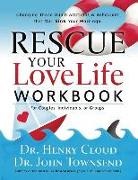Dr. Henry Cloud, Henry Cloud, Henry/ Townsend Cloud, John Townsend - Rescue Your Love Life