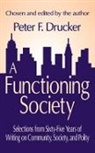 Peter F. Drucker, Peter Ferdinand Drucker, Peter F. Drucker - A Functioning Society