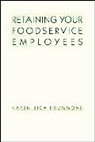Colin Ed Drummond, Colin Ed. Drummond, K Drummond, Karen E. Drummond, Karen Eich Drummond - Retaining Your Foodservice Employees