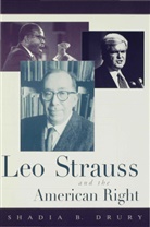Shadia B Drury, Shadia B. Drury, Shadia B. Dury - Leo Strauss and the American Right