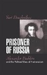 Iurii Druzhnikov, 'Iurii Druzhnikov, Kilurifi Druzhnikov, Yuri Druzhnikov, Druzhnikov Yuri, Alexander Pushkin - Prisoner of Russia