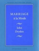 John Dryden, Dryden John, Mark S Auburn, Mark S. Auburn - Marriage a La Mode