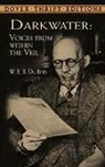 W.E.B. Du Bois, W. E. B. Du Bois, W.E.B. Du Bois - Darkwater: Voices From Within the Veil