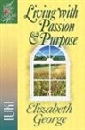 Elizabeth George, Steve Miller - Living With Passion & Purpose