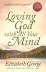 Elizabeth George, Gordon - Loving God With All Your Mind