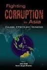 Kidd John, John Kidd, Frank-jurgen Richter - Fighting Corruption in Asia: Causes, Effects and Remedies