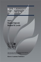 Stephen Figlewski, Richard Levich, Stephen Figlewski, Richard M. Levich - Risk Management: The State of the Art
