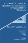 Robert P Gephart, Robert P. Gephart, Robert P. Gephart - Ethnostatistics