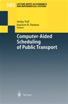 Joachim R. Daduna, R Daduna, R Daduna, Stefa Voss, Stefan Voß - Computer-Aided Scheduling of Public Transport