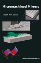 Robert Conant - Micromachined Mirrors
