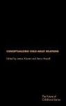 Leena Alanen, Leena (University of Jyvaskyla Alanen, Berry Mayall, Leena Alanen, Leena (University of Jyvaskyla Alanen, Alanen Leena... - Conceptualising Child-Adult Relations