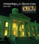 Carolyn B. Brown, John C. Gerber, John C./ Brown Gerber, James Kaufmann, James B. Lindberg - A Pictorial History of the University of Iowa