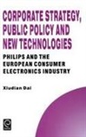 Xiudian Dai, Howard Thomas, Xiudian Dai, Dai Xiudian Dai, Howard Thomas - Corporate Strategy, Public Policy and New Technologies