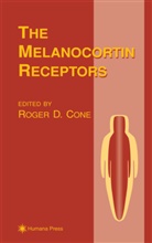 Roger D. Cone, Roger D. Cone, Roge D Cone, Roger D Cone - The Melanocortin Receptors