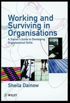 Dainow, S Dainow, Sheila Dainow, DAINOW SHEILA - Working and Surviving in Organisations