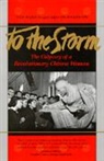 Yue Daiyun, Carolyn Wakeman, Carolyn Yue Wakeman, Wakeman Carolyn, Daiyun Yue, Daiyun Wakeman Yue... - To the Storm
