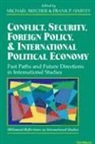 Michael Brecher, Frank Harvey, Michael Brecher, Frank P. Harvey - Conflict, Security, Foreign Policy and International Political Econom