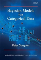 Congdon, P Congdon, Peter Congdon, Peter (Queen Mary Congdon, Congdon Peter - Bayesian Models for Categorical Data
