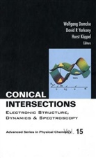 Domcke Wolfgang, Domcke Wolfgang, Wolfgang Domcke, Horst Koppel, Horst Köppel, David R Yarkony... - Conical Intersections