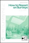 Arlene Fink, Arlene G Fink, Arlene G G Fink, Arlene G. Fink, Arlene G. G. Fink, Arlene Fink... - How to Report on Surveys