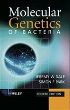 Jeremy Park Dale, Jeremy W. Dale, Simon Park - Molecular Genetics of Bacteria