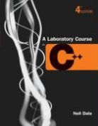 Nell Dale, Nell B. Dale, Jones &amp; Bartlett Publishers - Laboratory Course in C++